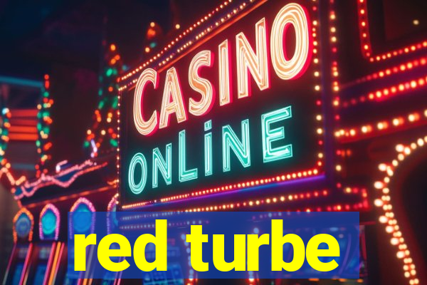 red turbe